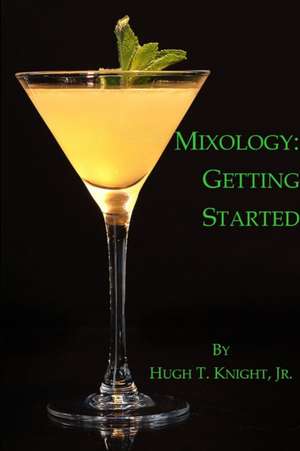 Mixology de Hugh Knight
