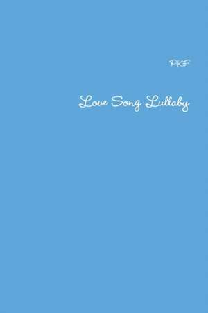 Love Song Lullaby de Pkf