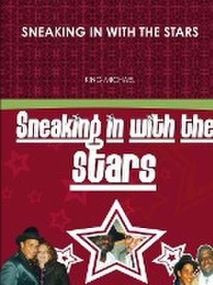 Sneaking in with the Stars de King Michael