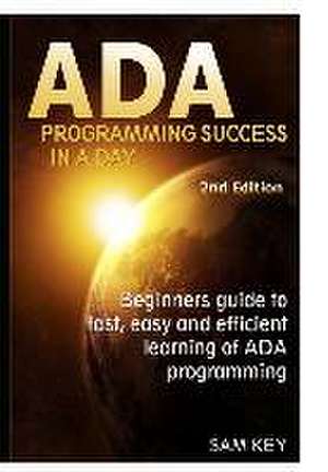 ADA Programming Success in a Day de Sam Key