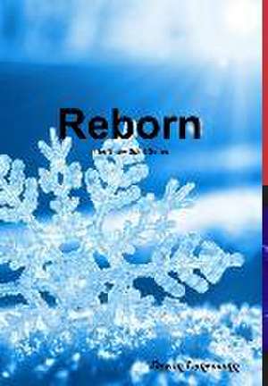 Reborn: The Snow Spirit Series de Devon Lunemann