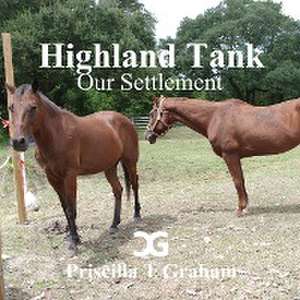 Highland Tank Our Settlement de Priscilla T. Graham