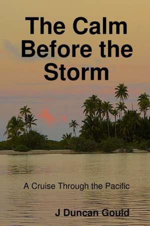 The Calm Before the Storm de J Duncan Gould