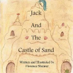 Jack and the Castle of Sand de Florence Shearer