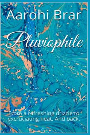 Pluviophile de Aarohi Brar