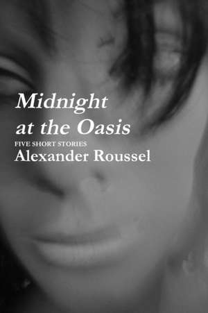 Midnight at the Oasis de Alexander Roussel