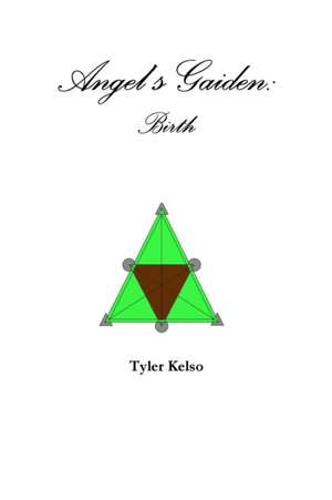 Angel's Gaiden: Birth de Tyler Kelso