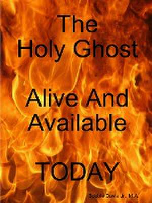 Holyghost Alive and Available Today de Bobbie Davis Jr