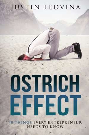 The Ostrich Effect - Paperback de Justin Ledvina