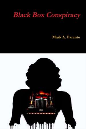 Black Box Conspiracy de Mark Paranto
