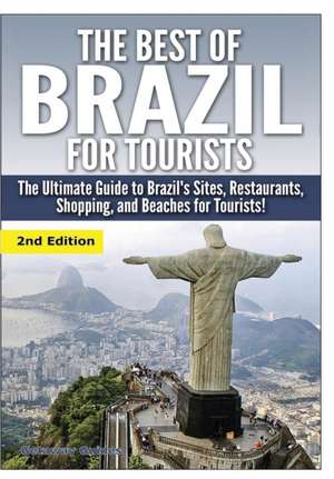 The Best of Brazil for Tourists de Getaway Guides