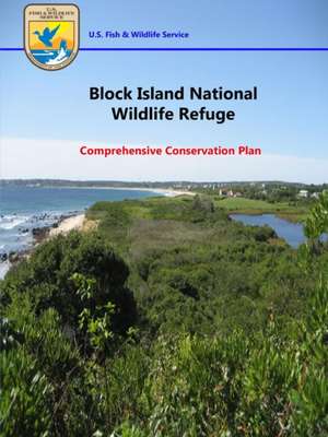 Block Island National Wildlife Refuge - Comprehensive Conservation Plan de U. S. Fish &. Wildlife Service