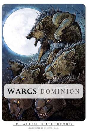 Wargs: Dominion de D. Allen Rutherford