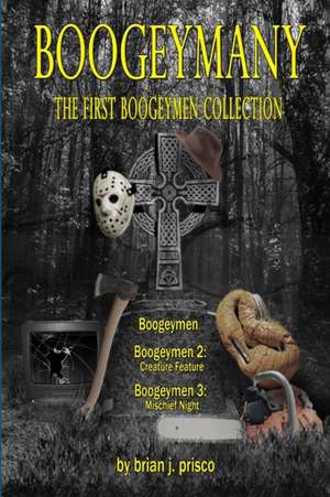 Boogeymany: The First Boogeymen Collection de Brian J. Prisco