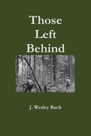 Those Left Behind de J. Wesley Buck