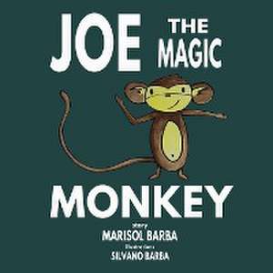 Joe the Magic Monkey de Marisol Barba