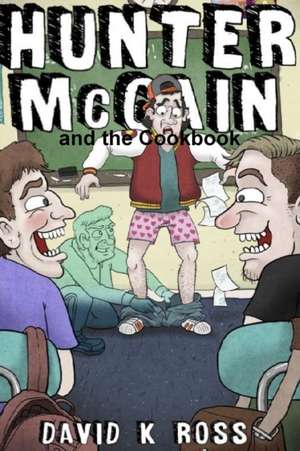 Hunter McCain and the Cookbook de David Ross