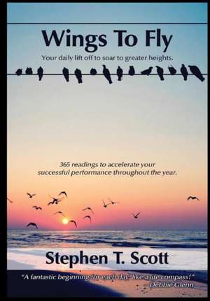 Wings To Fly de Stephen T Scott