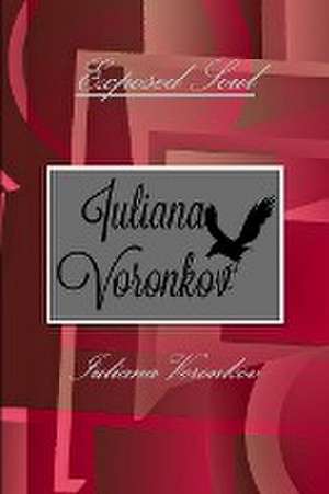 Exposed Soul de Iuliana Voronkov