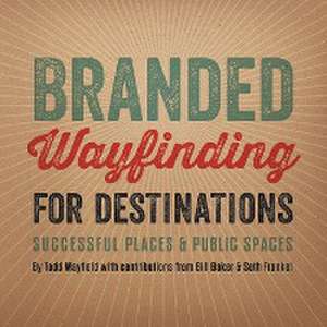 Branded Wayfinding for Destinations de Todd Mayfield