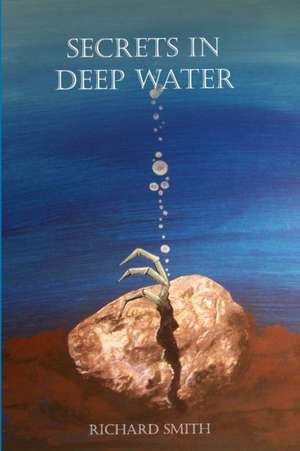 Secrets In Deep Water de Richard Smith