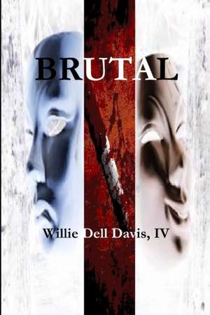 Brutal de IV Willie Dell Davis