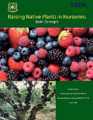 Raising Native Plants in Nurseries de United States Department of Agriculture