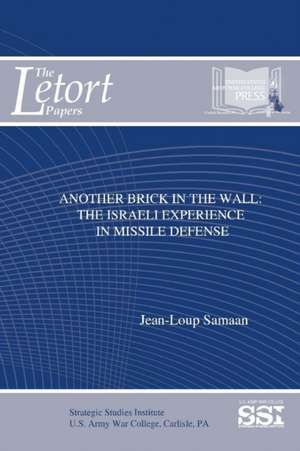 Another Brick in the Wall: The Israeli Experience in Missile Defense de Jean-Loup Samaan