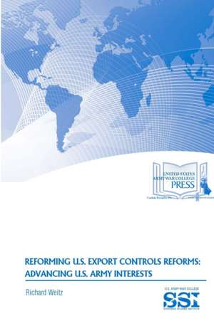 Reforming U.S. Export Controls Reforms de Richard Weitz