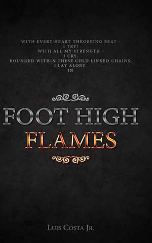 Foot High Flames de Luis Costa Jr