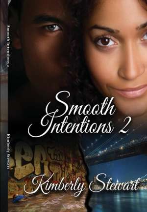 Smooth Intentions 2 de Kimberly Stewart