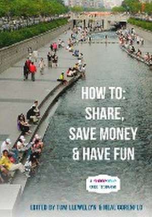 How to: Share, Save Money & Have Fun de Shareable