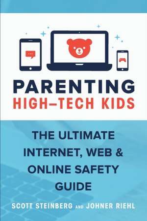 Parenting High-Tech Kids de Scott Steinberg