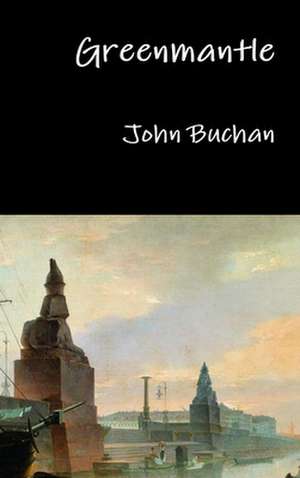 Greenmantle de John Buchan