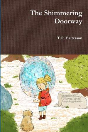 The Shimmering Doorway de T. R. Patterson