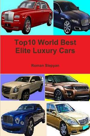 Top10 World Best Elite Luxury Cars de Roman Slepyan