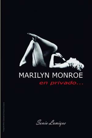 Marilyn Monroe de Sonia Lamique