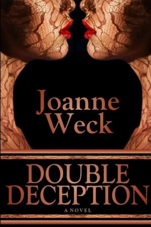 DOUBLE DECEPTION de Joanne Weck