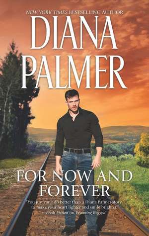 For Now and Forever de Diana Palmer