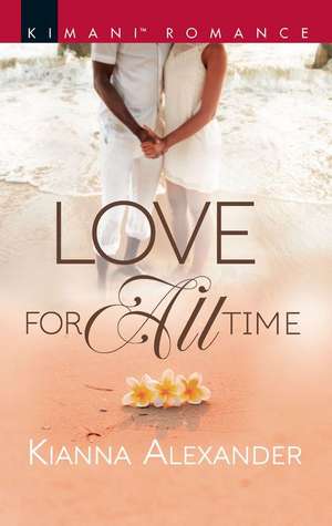 Love for All Time de Kianna Alexander