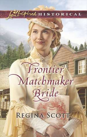 Frontier Matchmaker Bride de Regina Scott