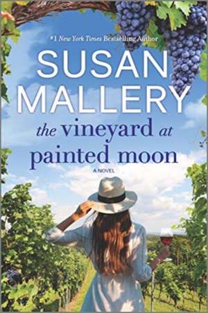 VINEYARD AT PAINTED MOON de SUSAN MALLERY