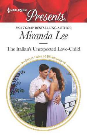 The Italian's Unexpected Love-Child de Miranda Lee