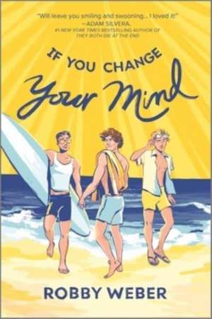 If You Change Your Mind de Robby Weber