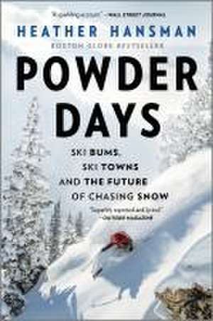 Powder Days de Heather Hansman