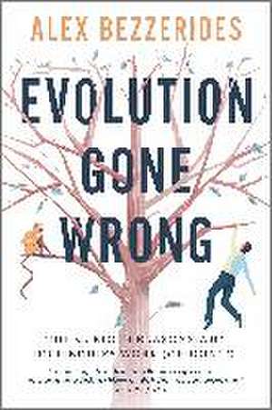 Evolution Gone Wrong de Alex Bezzerides