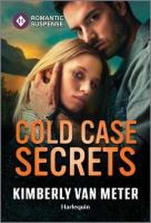 Cold Case Secrets de Kimberly Van Meter