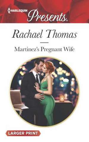 Martinez's Pregnant Wife de Rachael Thomas