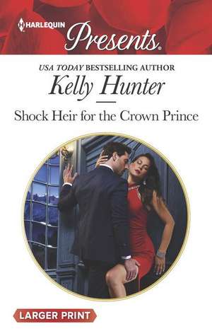 Shock Heir for the Crown Prince de Kelly Hunter