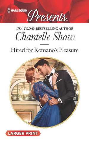 Hired for Romano's Pleasure de Chantelle Shaw